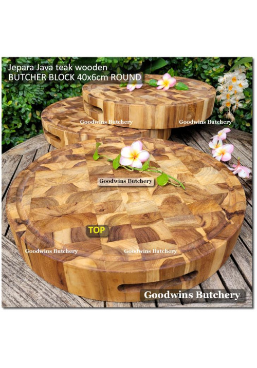 Cutting board BUTCHER BLOCK ROUND 40x6cm +/-4.8kg talenan kayu jati Jepara